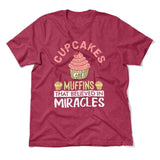 Cupcakes Are Muffins That Believed In Miracles Men/Unisex T-Shirt in Heather Raspberry color