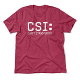 CSI - Can't Stand Idiots Men/Unisex T-Shirt in Heather Raspberry color