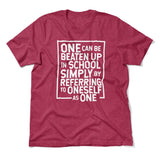 One Can Be Beaten Up In School Simply By Referring To Oneself As One Men/Unisex T-Shirt in Heather Raspberry color