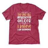 I Did Not Trip And Fall, I Attacked The Floor Men/Unisex T-Shirt in Heather Raspberry color