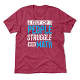 4 Out Of 3 People Struggle With Math Men/Unisex T-Shirt in Heather Raspberry color