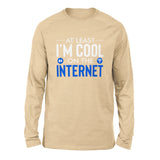 Atleast I'm Cool On The Internet Men/Unisex Drop Shoulder Sweatshirt in Heather Sand Dune color