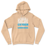 I Had An Extremely Busy Day Converting Oxygen To Carbon Dioxide Hoodie in Heather Sand Dune color