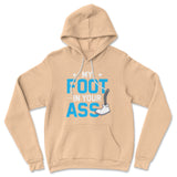 My Foot In Your Ass Hoodie in Heather Sand Dune color