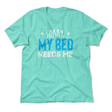 Sorry, My Bed Needs Me Men/Unisex T-Shirt in Heather Sea Green color