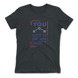You Get It Or You Dont Womens T-Shirt in Heavy Metal color