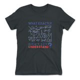 What Exactly Didn't You Understand Womens T-Shirt in Heavy Metal color
