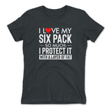 I Love My Six Pack So Much, I Protect It With A Layer Of Fat Womens T-Shirt in Heavy Metal color