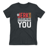 The Jerk Store Called And They're Running Outta You Womens T-Shirt in Heavy Metal color