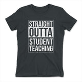 Straight Outta Student Teaching Womens T-Shirt in Heavy Metal color