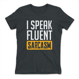 I Speak Fluent Sarcasm Womens T-Shirt in Heavy Metal color