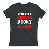 Shortest Horror Story - Monday Womens T-Shirt in Heavy Metal color