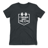 I Wanna Quit The Gym Womens T-Shirt in Heavy Metal color