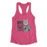 Why Dont You Take A Seat Womens Racerback Tank in Hot Pink color