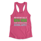 Why Do They Call It Rush Hour? Womens Racerback Tank in Hot Pink color