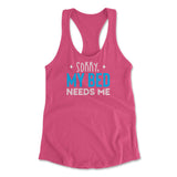 Sorry, My Bed Needs Me Womens Racerback Tank in Hot Pink color