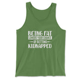 Being Fat Lowers Your Chance Of Getting Kidnapped Men/Unisex Tank