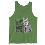 Why Dont You Take A Seat Men/Unisex Tank in Leaf color