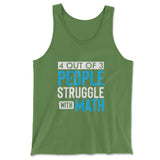 4 Out Of 3 People Struggle With Math Men/Unisex Tank in Leaf color