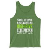 Some People Just Need A High-Five In The Face With A Chair Men/Unisex Tank in Leaf color