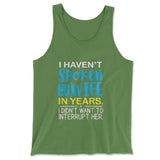 I Haven't Spoken To My Wife In Years, I Didn't Want To Interrupt Her Men/Unisex Tank in Leaf color