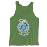 Never Trust An Atom, They Make Up Everything Men/Unisex Tank in Leaf color