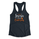 If Only Sarcasm Burned Calories Womens Racerback Tank