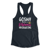 Gosh!! Being A Pricess Is Exhausting Womens Racerback Tank in Midnight Navy color
