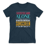 I Never Feel More Alone Than When I'm Trying To Put Sunscreen On My Back Womens T-Shirt in Midnight Navy color