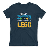 Dear Monday, Go Step On A Lego Womens T-Shirt in Midnight Navy color