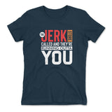 The Jerk Store Called And They're Running Outta You Womens T-Shirt in Midnight Navy color