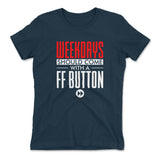 Weekdays Should Come With A Ff Button Womens T-Shirt in Midnight Navy color
