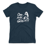 Oh My God!!! Womens T-Shirt