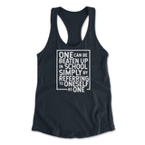One Can Be Beaten Up In School Simply By Referring To Oneself As One Womens Racerback Tank in Midnight Navy color