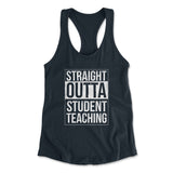 Straight Outta Student Teaching Womens Racerback Tank in Midnight Navy color