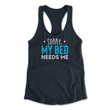 Sorry, My Bed Needs Me Womens Racerback Tank in Midnight Navy color