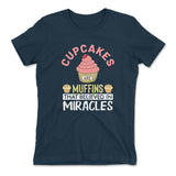 Cupcakes Are Muffins That Believed In Miracles Womens T-Shirt in Midnight Navy color