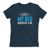 Sorry, My Bed Needs Me Womens T-Shirt in Midnight Navy color