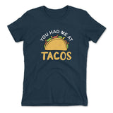 You Had Me At Tacos Womens T-Shirt in Midnight Navy color