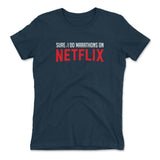 Sure, I Do Marathons On Netflix Womens T-Shirt in Midnight Navy color