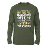 I Did Not Trip And Fall, I Attacked The Floor And I Believe I Am Winning Men/Unisex Drop Shoulder Sweatshirt in Military Green color