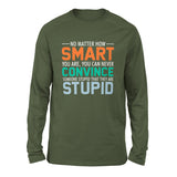 You Can Never Convince Someone Stupid That They Are Stupid Men/Unisex Drop Shoulder Sweatshirt in Military Green color