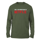 Sure, I Do Marathons On Netflix Men/Unisex Drop Shoulder Sweatshirt in Military Green color