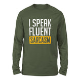 I Speak Fluent Sarcasm Men/Unisex Drop Shoulder Sweatshirt in Military Green color