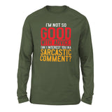 I'm Not So Good With Advice, Can I Interest You In A Sarcastic Comment Men/Unisex Drop Shoulder Sweatshirt in Military Green color