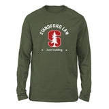 Stanford Law, Just Kidding Men/Unisex Drop Shoulder Sweatshirt in Military Green color