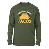 You Had Me At Tacos Men/Unisex Drop Shoulder Sweatshirt in Military Green color