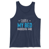 Sorry, My Bed Needs Me Men/Unisex Tank