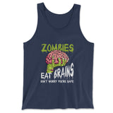 Zombies Eat Brains, Don't Worry You're Safe Men/Unisex Tank in Navy color