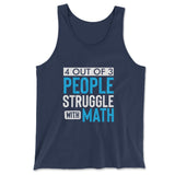 4 Out Of 3 People Struggle With Math Men/Unisex Tank in Navy color